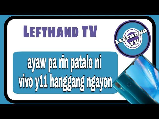 Vivo y11 specs|di pa rin papatalo | Lefthand TV