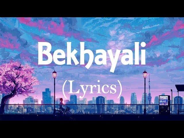 Bekhayali - (Lyrical video) arijit singh version| Kabir Singh| Shahid K | hindi songs lyric video |