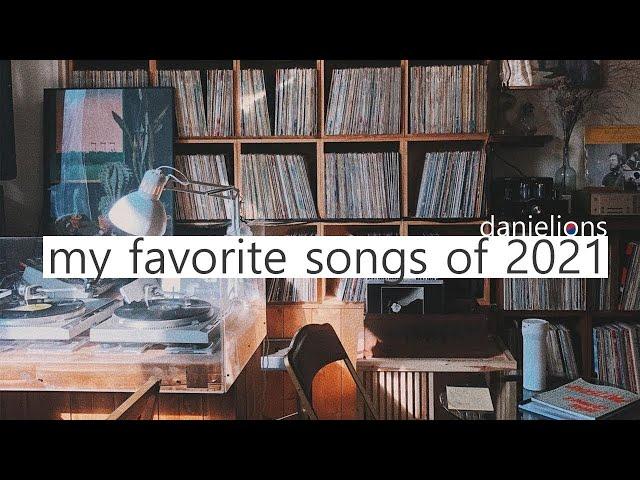  danielions' best songs of 2021 [24 songs]