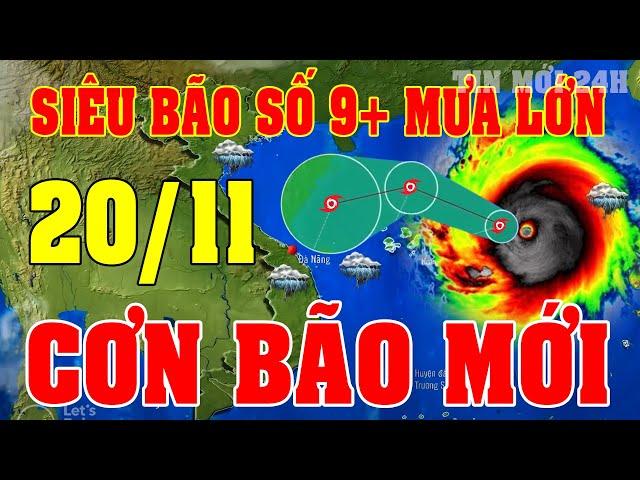 Tin bão Mới Nhất | Dự báo thời tiết hôm nay ngày mai 20/11 | dự báo thời tiết 3 ngày tới#thoitiet