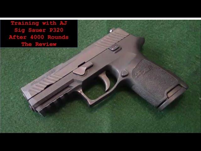 Sig Sauer P320 4000 round Review