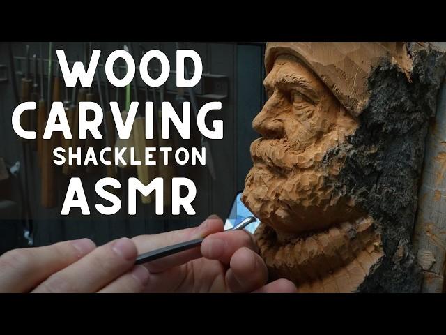 ASMR CARVING A WEATHER WORN SAILOR IN WOOD--A PORTRAIT OF SHACKLETON