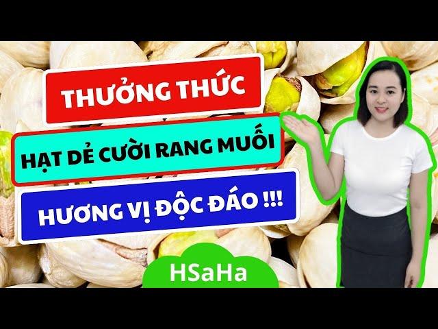 #14 Hạt Dẻ Cười Rang Muối Mỹ HSaHa Mới Giòn Thơm Ngon Tuyệt Đỉnh