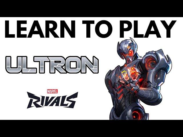 Complete Guide to Ultron in Marvel Rivals