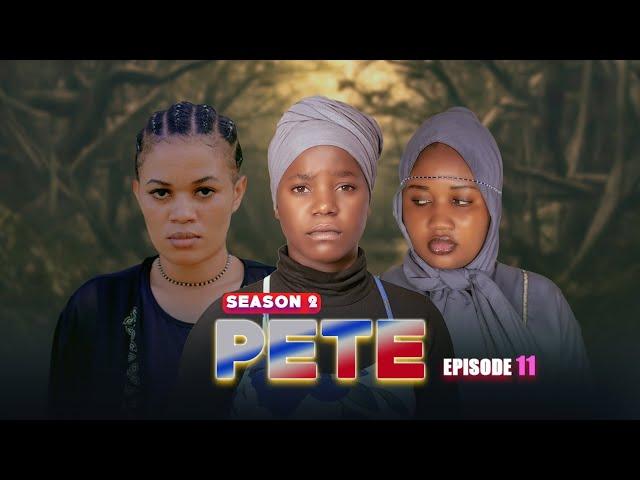 PETE | Episode 11 |