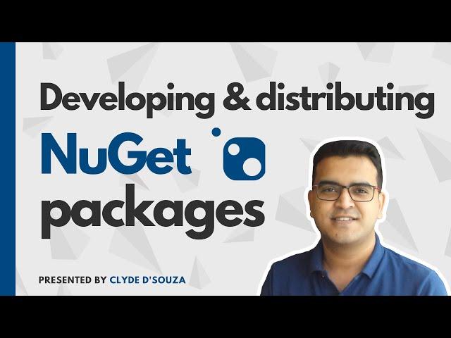 Developing and Distributing NuGet Packages | Clyde D’Souza | Online Class on Skillshare