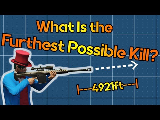 What Is The Furthest Possible Kill in GTA 5?