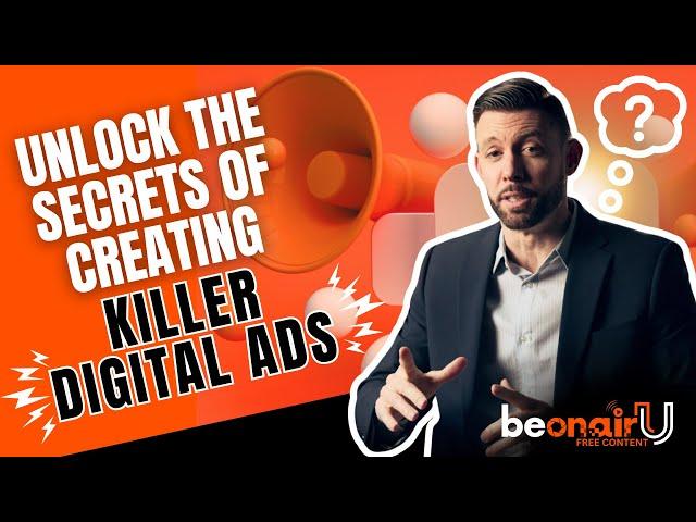 "Unlock the Secrets of Creating Killer Digital Ads - Watch Now!"