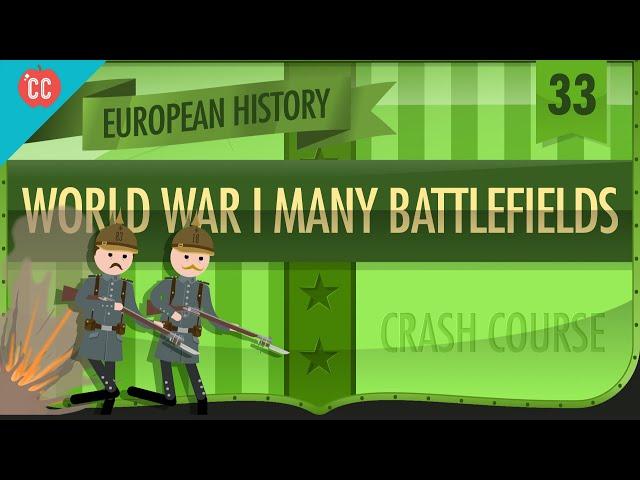 World War I Battlefields: Crash Course European History #33