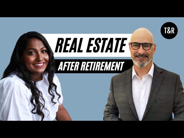 Real Estate After Retirement | Real Estate As A Second Career