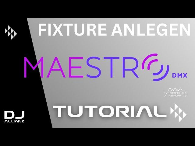 Maestro DMX Tutorial - Eigene Fixtures anlegen (Deutsch)