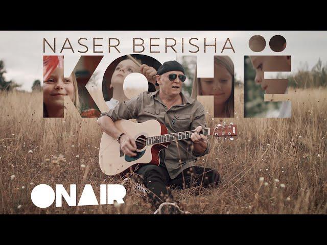 Naser Berisha - Kohë