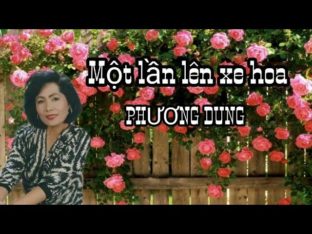 Một Lần Lên Xe Hoa || Phương Dung | Nhạn Trắng Gò Công