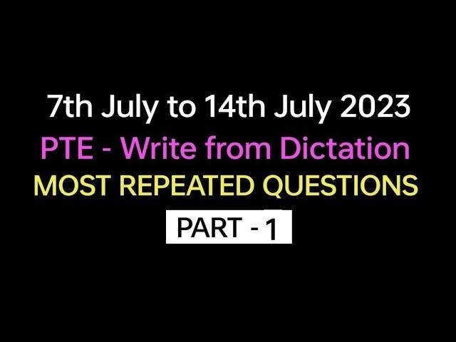PTE - Listening Write from Dictation (Part-) July 2023 Exam Prediction. BEATthePTE max.