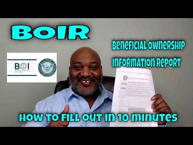 BOIR - Beneficial Ownership Information Report - How To Fill Out in 10 Minutes