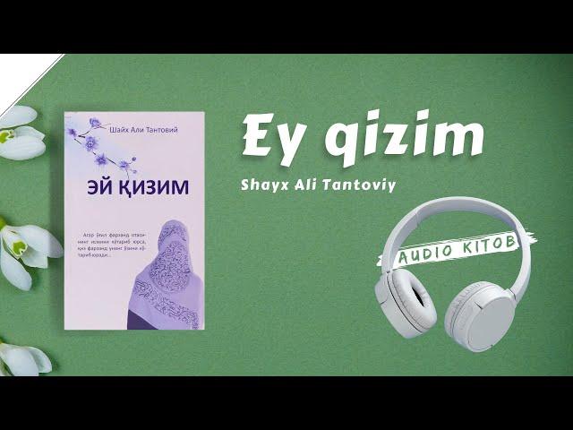 Ey qizim | Shayx Ali Tantoviy