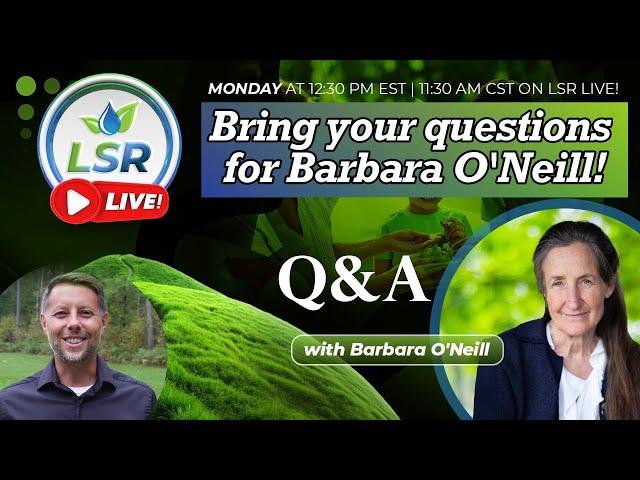 Barbara O'Neill LIVE: THE 2024 Q&A Session!