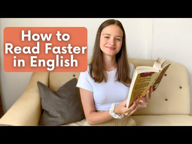 How to Read Faster and Understand More in English? 6 Ways to Improve Reading Skills in English