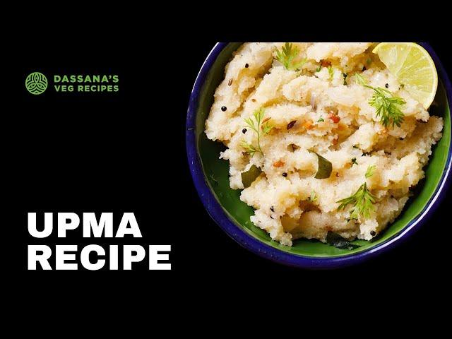 Upma Recipe | Rava Upma | Suji Ka Upma | Semolina Upma | Dassana's Veg Recipes