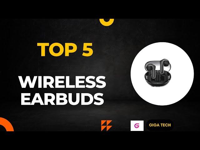 Top 5 Best Wireless Earbuds 2025 - (Best Wireless Earbuds Review & Comparison)
