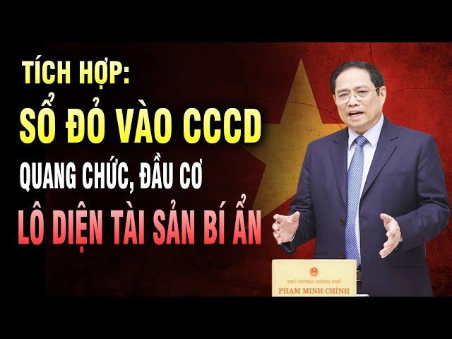 Tích Hợp Sổ Đỏ Vào CCCD – Quan Chức, Đầu Cơ Sẽ Không Còn Cửa Né Thuế