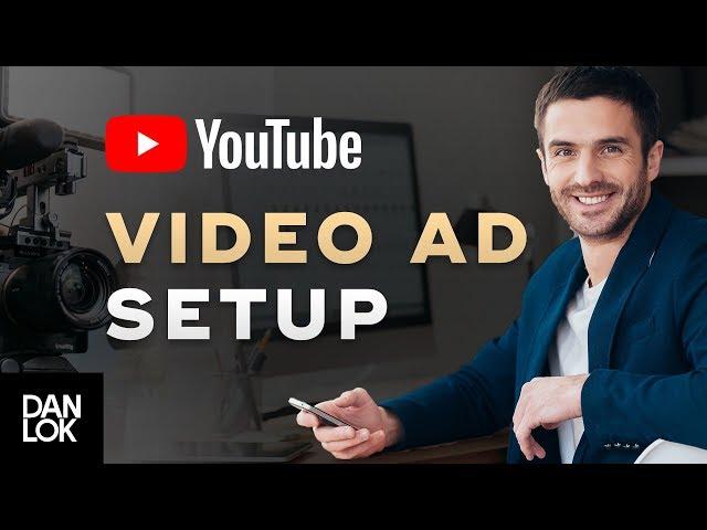 How To Setup A YouTube Ad Video - Video Marketing Secrets Ep.10