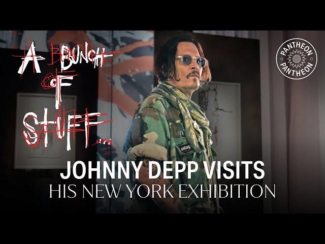 Johnny Depp puts the final touches on his New York exhibition | A Bunch Of Stuff | Pantheon Art