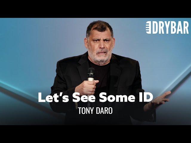After A Certain Age They Shouldn't Ask For ID. Tony Daro - Full Special
