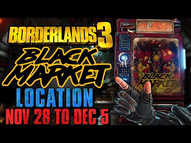 RAID LOOT! ACTIVE LOCATION Black Market Vending Machine! (28 Nov 2024) + GOD ROLL SAVE!  - BL3