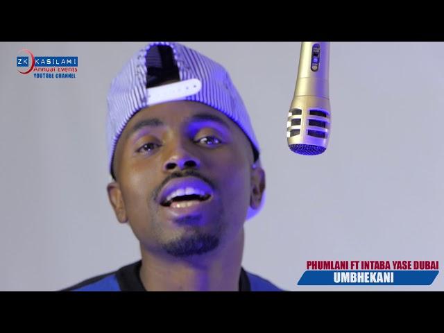 Umbhekani -Phumlani ft Intaba yase dubai (ZK Music video Studio Version)