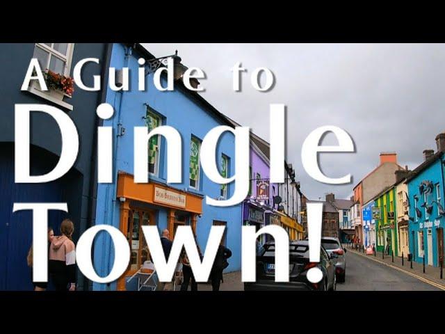 Guide to Dingle Town!