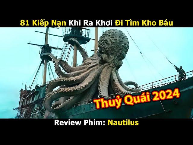 [Mới 2024] Siêu Chiến Hạm Ra Khơi Đi Tìm Kho Báu Bị Thuỷ Quái Khổng Lồ Tấn Công - Review Phim hot