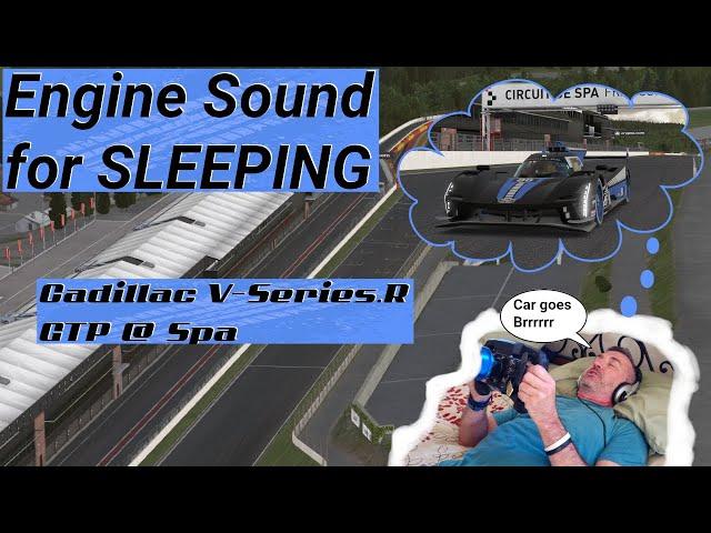 BY REQUEST | Engine Sounds to Help you SLEEP | The #iRacing Cadillac V-Series.R GTP @ Spa!