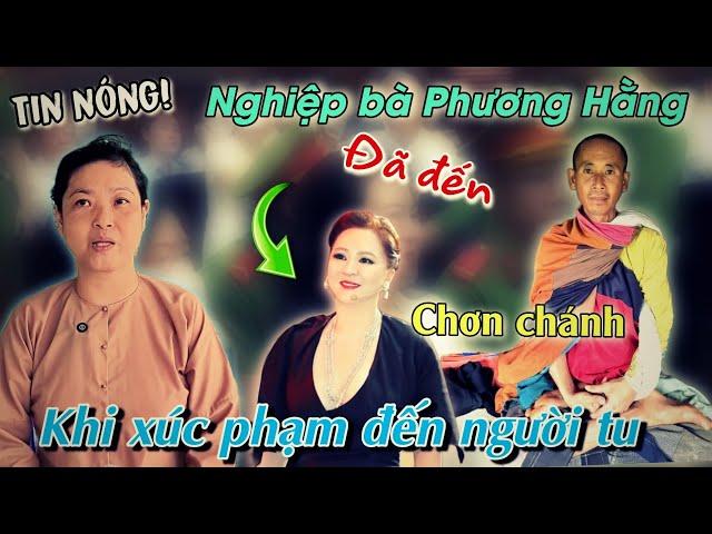 Tin nóng️ NGHIỆP bà Phương Hằng đã đến️ khi xúc phạm đến người tu sư Minh TuệMai Hoa Sen.