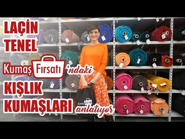 Laçin Tenel Kumaş Fırsatı'ndaki Kışlık Kumaşları Anlatıyor