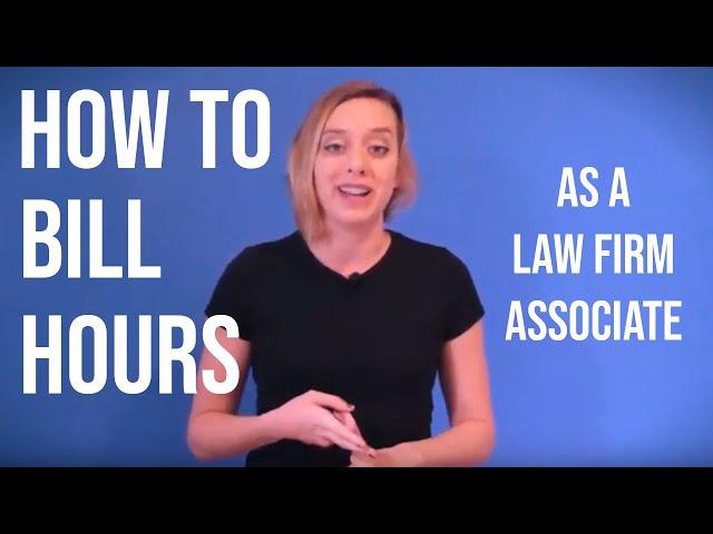 How to Bill Hours as a Law Firm Associate