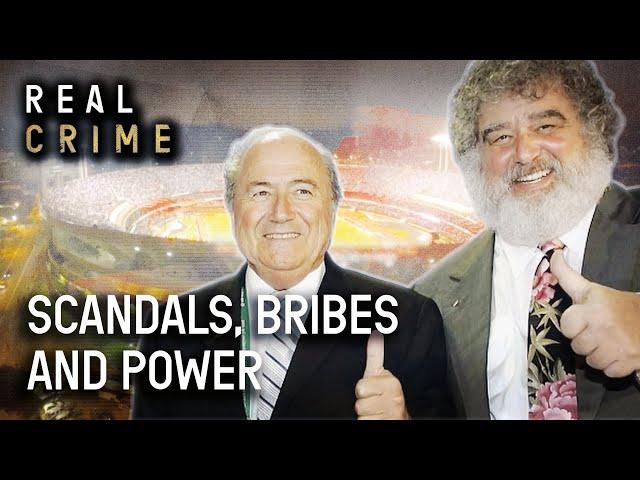 The FIFA Mafia: When Organised Sport Meets World Politics (World Cup Documentary) | Real Crime