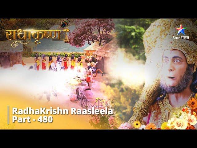 FULL VIDEO | RadhaKrishn Raasleela Part -480 | Hanuman Ji Ki Bhakti  #starbharat