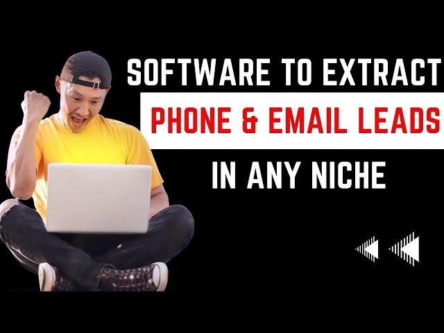 Software to Extract Phone & Email Leads in any Niche