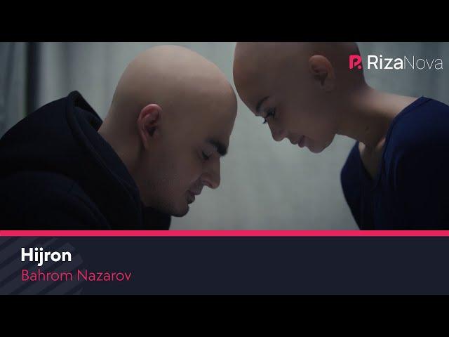 Bahrom Nazarov - Hijron | Бахром Назаров - Хижрон