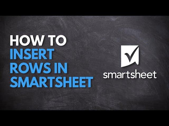 How to Insert Rows in Smartsheet