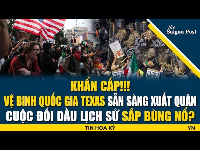 Tin Hoa Kỳ: NÓNG! Texas "BÁO ĐỘNG ĐỎ" - Thống đốc huy động Vệ binh đối phó làn sóng biểu tình di cư!