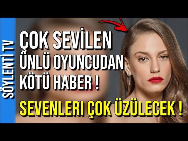 Son Dakika! Serenay Sarıkaya,Magazin Haberleri,Magazin Gündemi,Magazin,Ünlü Oyuncu