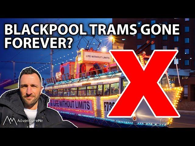 Have The Old Blackpool Trams Gone Forever?