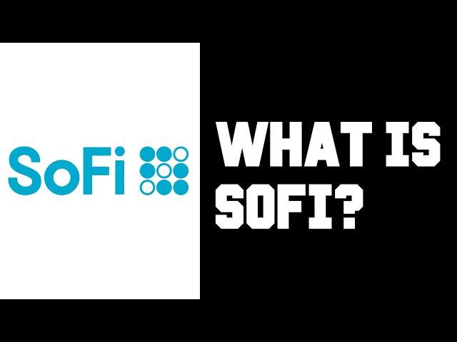 Sofi What is it? Sofi What Do They Do? Sofi How it Works - Sofi Does it Work? Review Guide