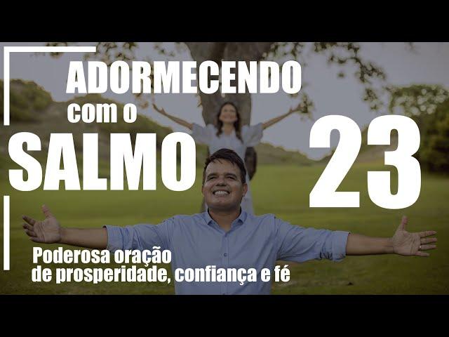 ADORMECENDO COM O SALMO 23 - Poderosa oração de prosperidade, confiança e fé - Italo Poeta