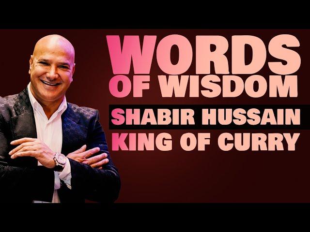 Shabir Hussain's Words of Wisdom  | Recipe to Success | King of Curry | Highlights