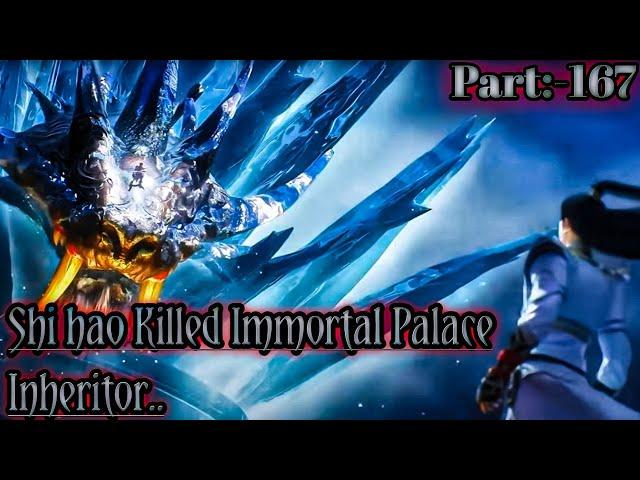 Perfect World Episode 167 Explained in Hindi/Urdu..|| Shi Hao killed immortal Palace Inheritor...