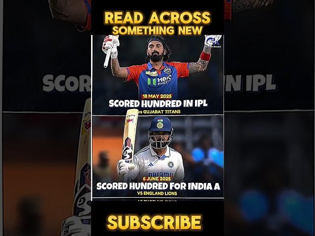  KL Rahul's Red-Hot Form! Back-to-Back Hundreds in IPL & for India A 