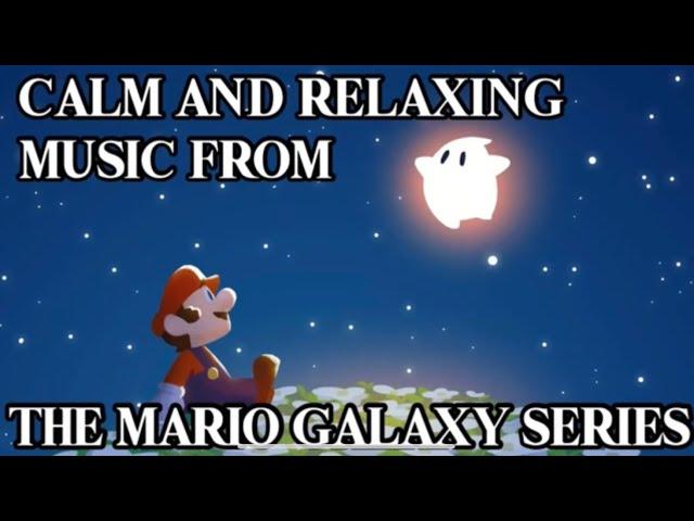 Calm and Relaxing Music from The Mario Galaxy Series